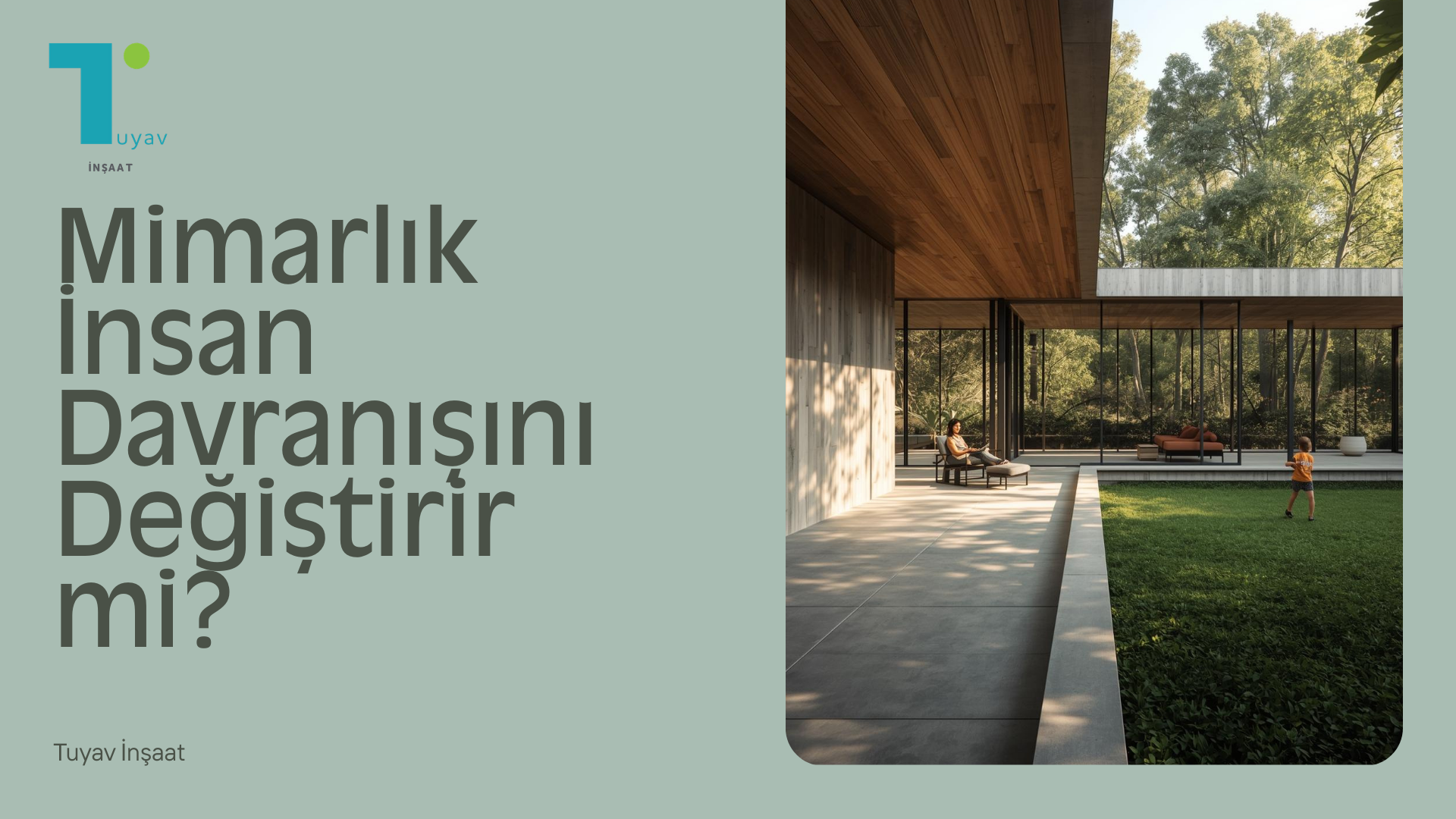 Mimarlık ve İnsan Psikolojisi: Mekânlar Davranışlarımızı Nasıl Etkiler?