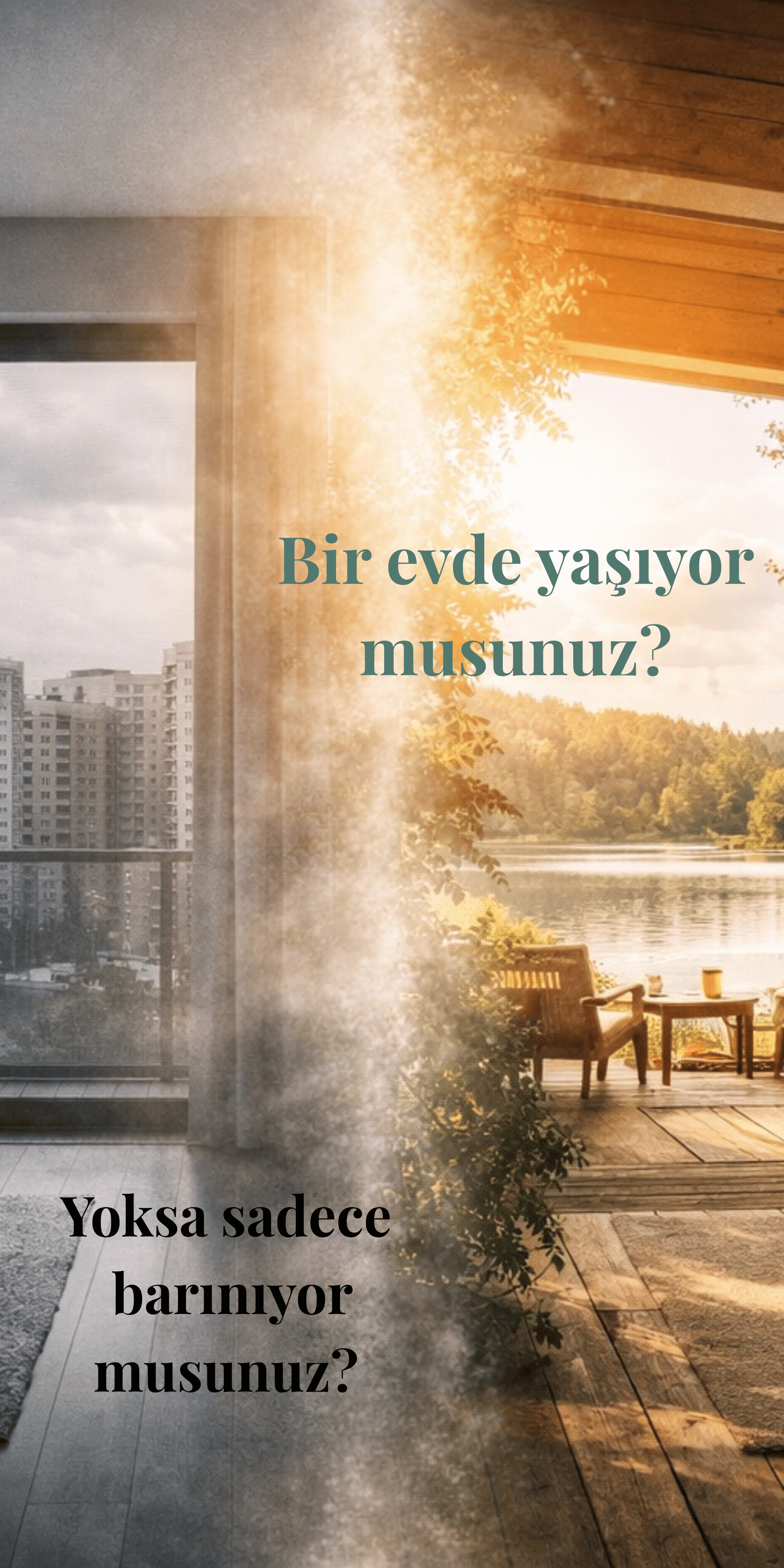 Barınmak mı, Yaşamak mı? Aradaki Farkı Unuttuk mu?